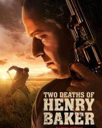 Две смерти Генри Бейкера (2020) смотреть онлайн
